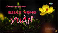 Chương trình nghệ thuật - Chào Xuân Nhâm Dần - "Khát vọng - Xuân 2022"