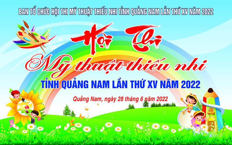 Hội thi Mỹ thuật thiếu nhi tỉnh Quảng Nam lần thứ XV năm 2022