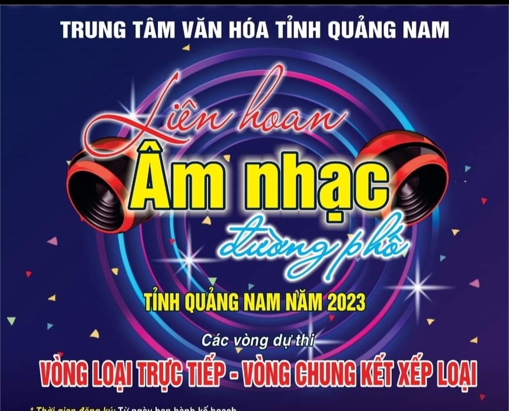 Trung tâm Văn hóa Quảng Nam: Tổ chức Liên hoan âm nhạc đường phố tỉnh Quảng Nam năm 2023
